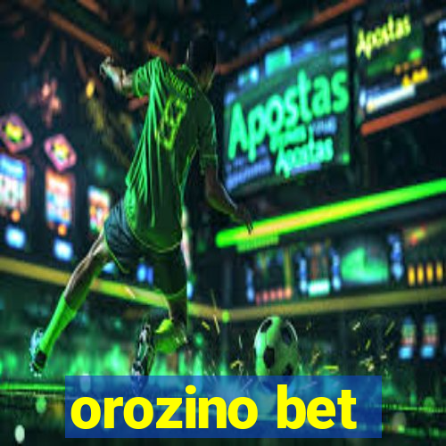 orozino bet